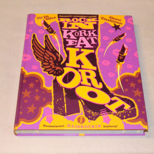 Arja Alho - Anne Taskinen Rockin korkeat korot - Suomalaisen naisrockin historia